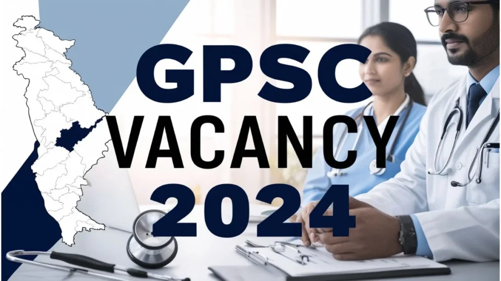 GPSC Vacancy 2024