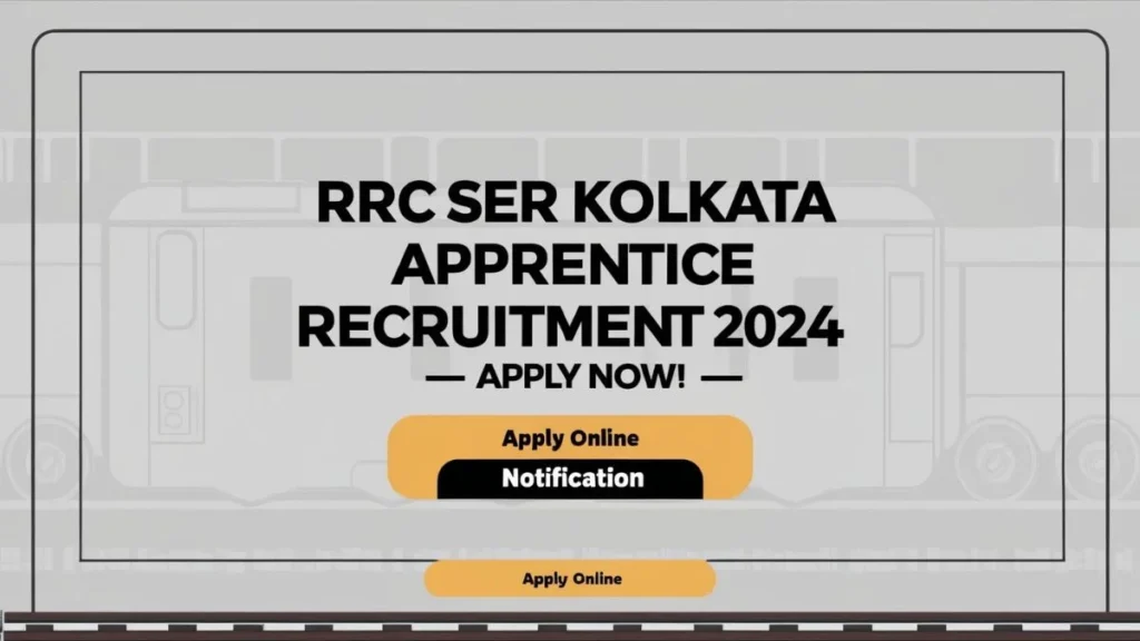 RRC SER Kolkata Apprentice Recruitment 2024