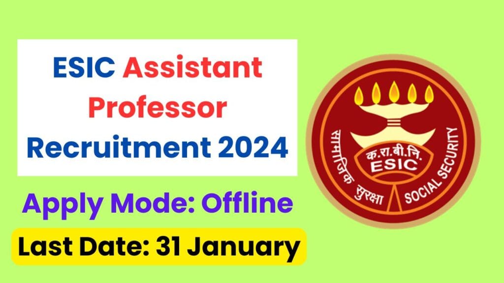 ESIC Assistant Professor Recruitment 2024