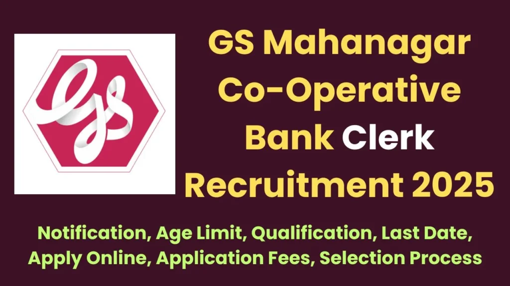 GS Mahanagar Co-Operative Bank Clerk Recruitment 2025