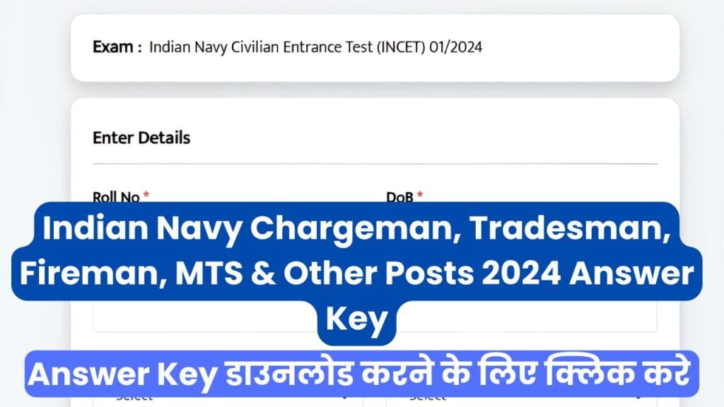 Indian Navy Chargeman, Tradesman, Fireman, MTS & Other Post Recruitment 2024 Answer Key