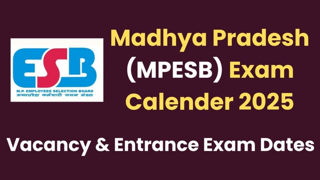 Madhya Pradesh (MPESB) Exam Calender 2025