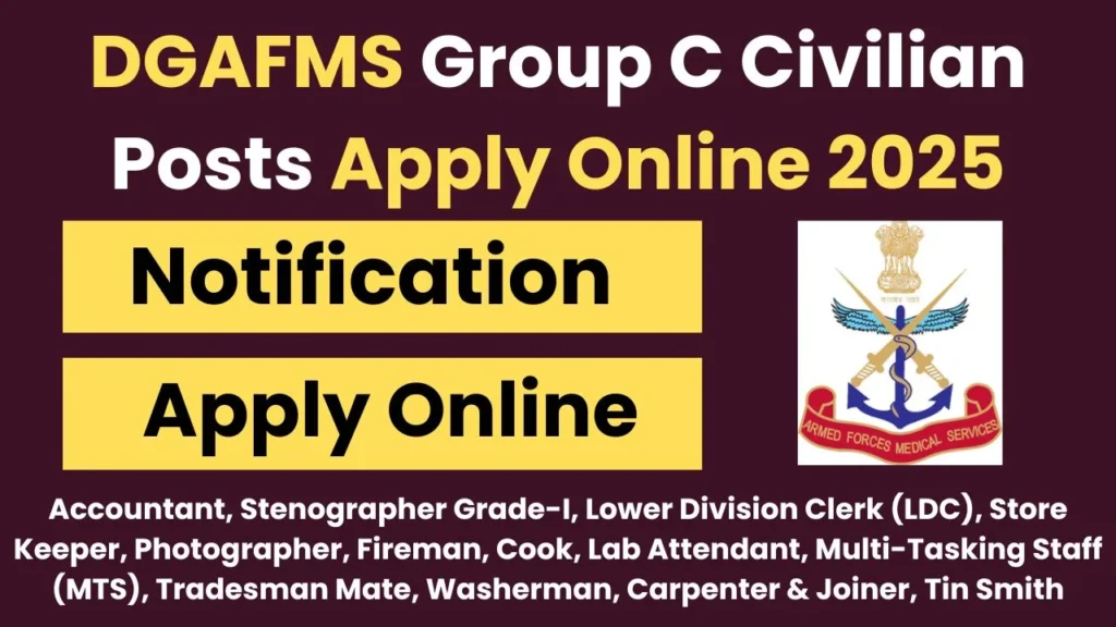 DGAFMS Group C Civilian Posts Apply Online 2025