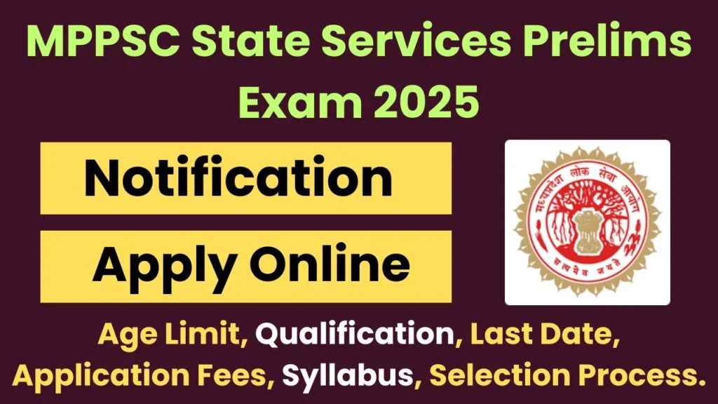 MPPSC State Services Prelims Exam 2025 Notification, Apply Online