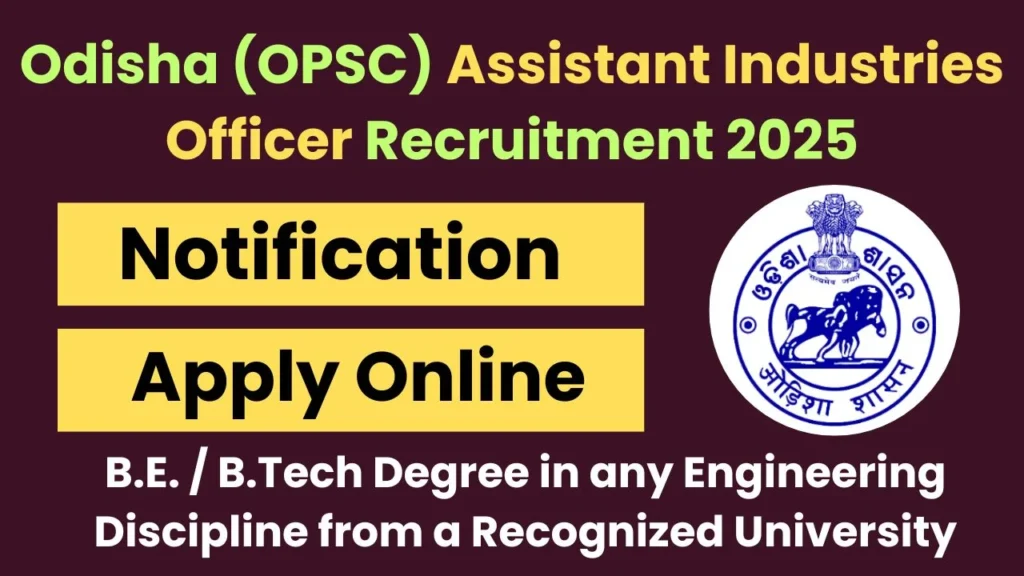 Odisha (OPSC) Assistant Industries Officer Recruitment 2025