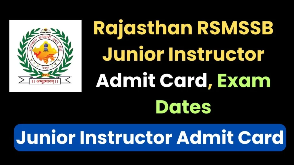 Rajasthan RSMSSB Junior Instructor Admit Card, Exam Dates